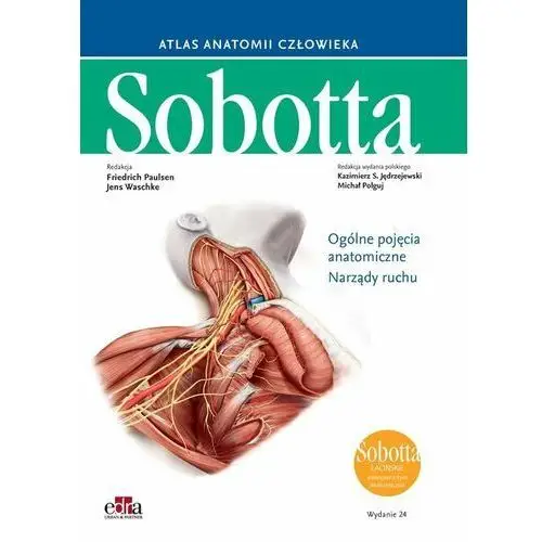 Atlas anatomii człowieka Sobotta. Łacińskie mianownictwo. Tom 1