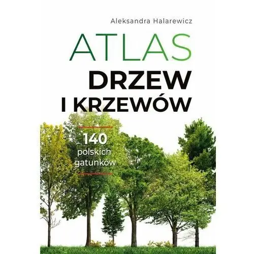 Atlas drzew i krzewów