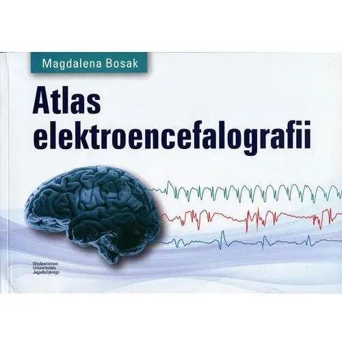 Atlas elektroencefalografii Wydawnictwo uniwersytetu jagiellońskiego