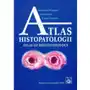 Atlas histopatologii.tajemniczy świat chorych komórek człowieka Wydawnictwo lekarskie pzwl Sklep on-line