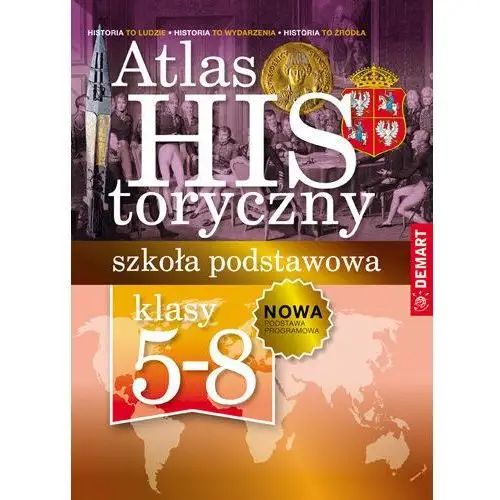 Atlas historyczny. Szkoła podstawowa. Klasy 5-8