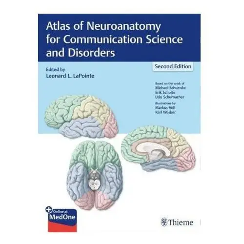Atlas of Neuroanatomy for Communication Science and Disorders LaPointe, Leonard L