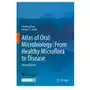 Atlas of Oral Microbiology: From Healthy Microflora to Disease Sklep on-line