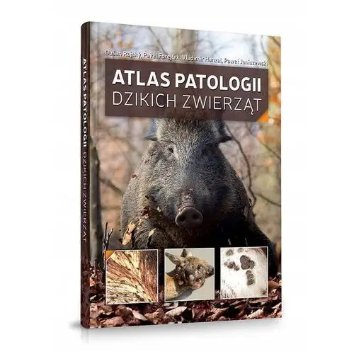 Atlas Patologii Dzikich Zwierząt D. Rajský, P. F