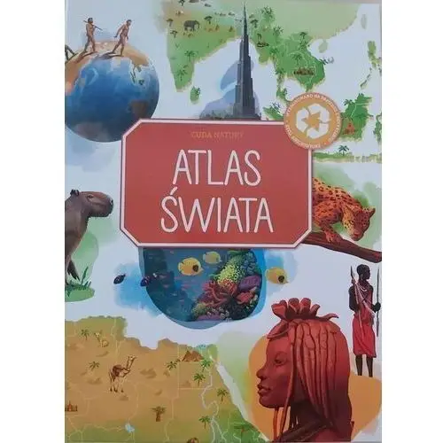 Atlas świata. Cuda natury