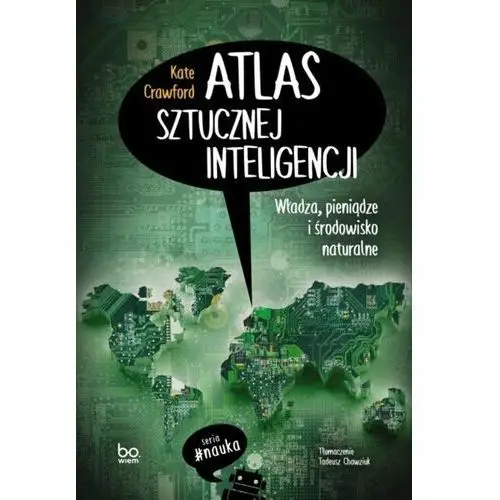 Atlas sztucznej inteligencji. Władza pieniądze i środowisko naturalne