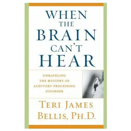 Atria books When the brain can't hear