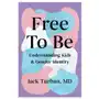 Free to Be: Understanding Kids & Gender Identity Sklep on-line