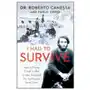 I Had to Survive: How a Plane Crash in the Andes Inspired My Calling to Save Lives Sklep on-line