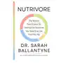 Nutrivore: The Radical New Science for Getting the Nutrients You Need from the Food You Eat Sklep on-line