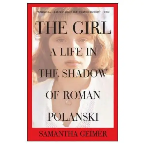 The Girl: A Life in the Shadow of Roman Polanski