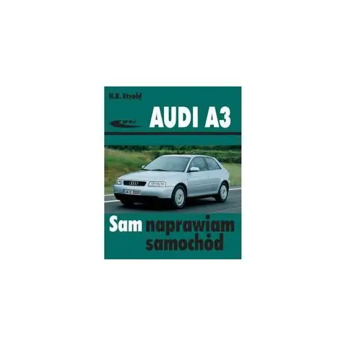 Audi A3. Sam naprawiam samochód