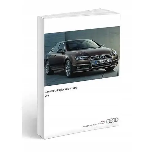 Audi A4 B9 2015-2019 +Nav Instrukcja Obsługi