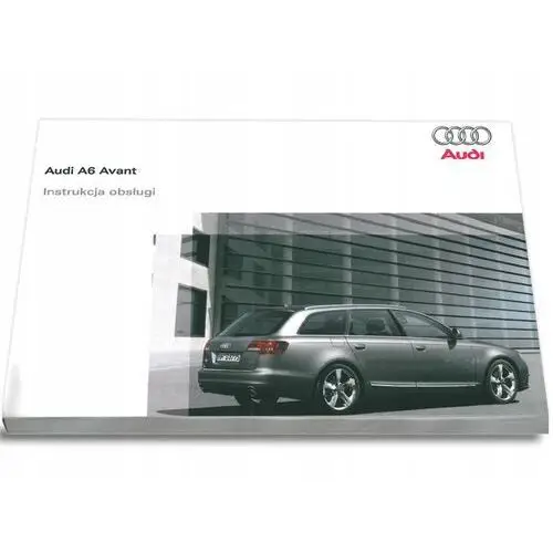 Audi A6 Avant C6 2008-2011 Instrukcja Obsługi