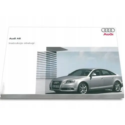 Audi A6 Sedan C6 2008-2011 Instrukcja Obsługi