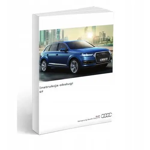 Audi Q7 2015-2019 +Nawigacja Instrukcja Obsługi