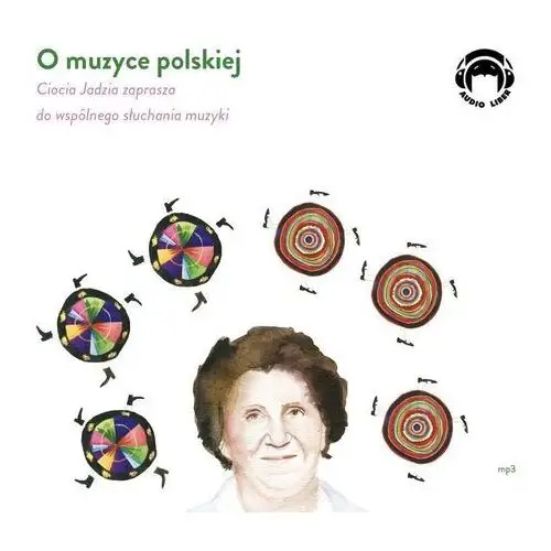 Cd mp3 o muzyce polskiej. ciocia jadzia zaprasza do wspólnego słuchania muzyki Audio liber