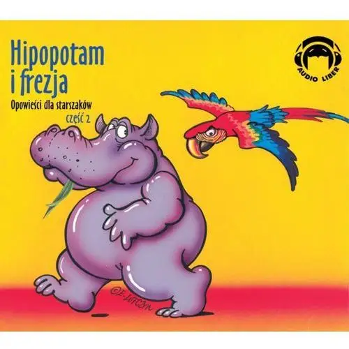 Hipopotam i frezja. opowieści dla starszaków. część 2 Audio liber