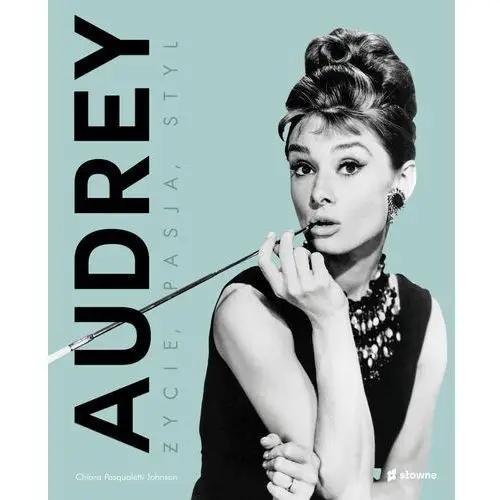 Audrey. życie, pasja, styl