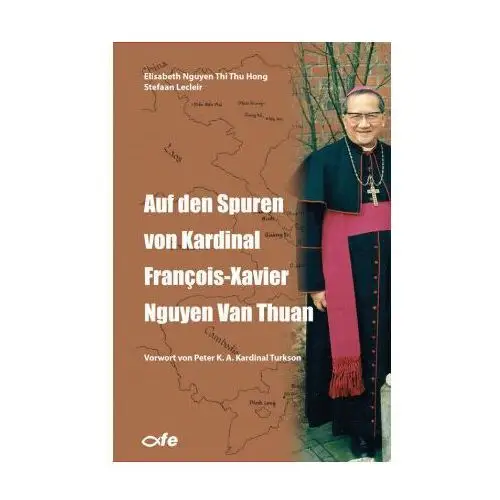 Auf den Spuren von Kardinal François-Xavier Nguyen Van Thuan