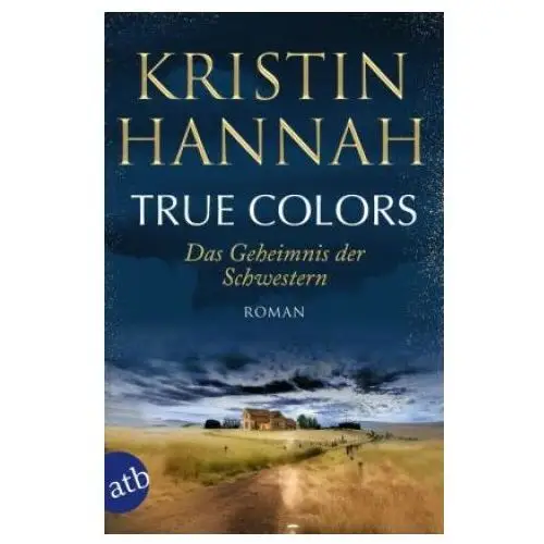 True Colors - Das Geheimnis der Schwestern