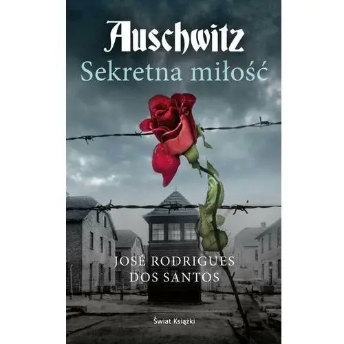 Auschwitz. Sekretna miłość