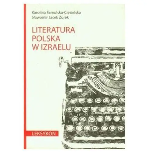 Literatura polska w izraelu leksykon Austeria