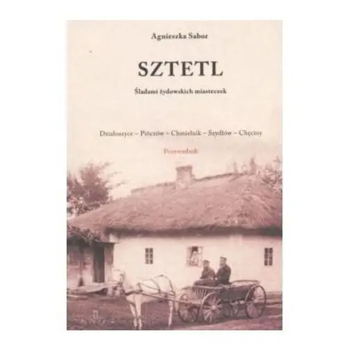 Sztetl sladami żydowskich miasteczek Austeria