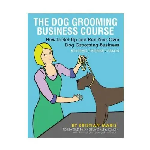 Dog grooming business course Authorhouse