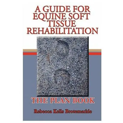 Guide for Equine Soft Tissue Rehabilitation