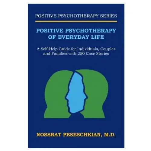 Positive psychotherapy of everyday life Authorhouse