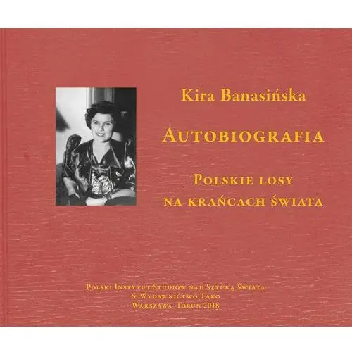 Autobiografia Kira Banasińska. Polskie losy na krańcach świata