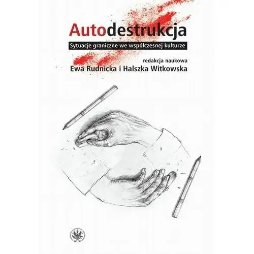 Autodestrukcja - ewa rudnicka, halszka witkowska (pdf)