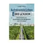 Autokennzeichen - Das Lexikon. Wissenswertes, Quizfragen und Ausflugsziele zu 770 Orten. Für die ganze Familie Sklep on-line