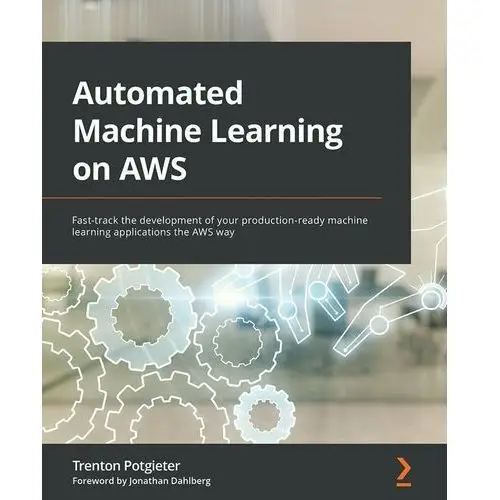 Automated Machine Learning on AWS