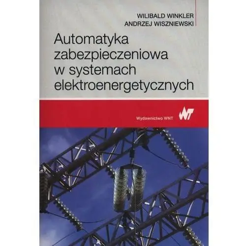 Automatyka zabezpieczeniowa w systemach elektroenergetycznych