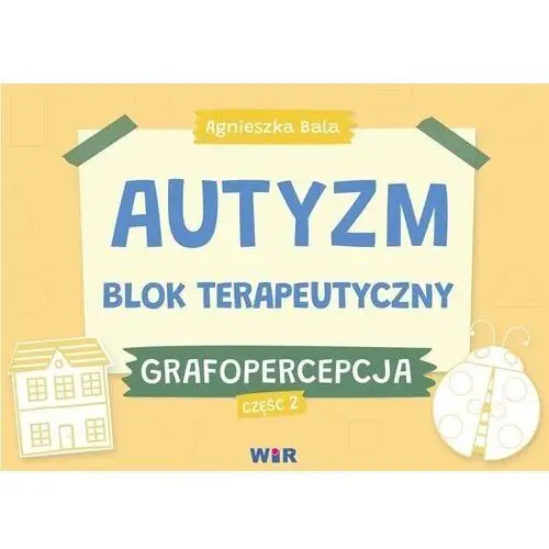 Autyzm. Blok terapeutyczny. Grafopercepcja cz.2 Bala Agnieszka