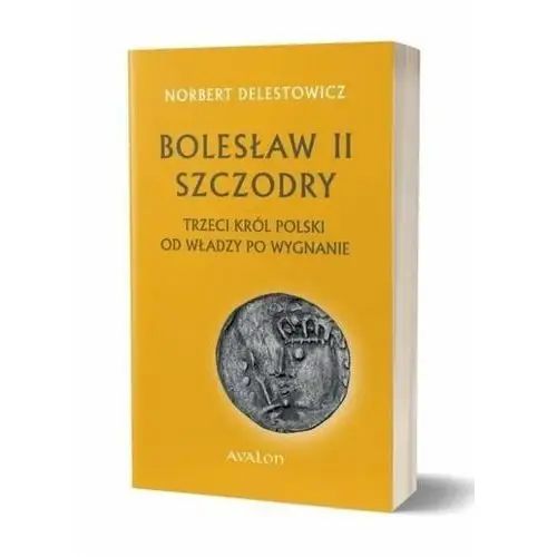 Bolesław ii szczodry, trzeci król polsk... Avalon