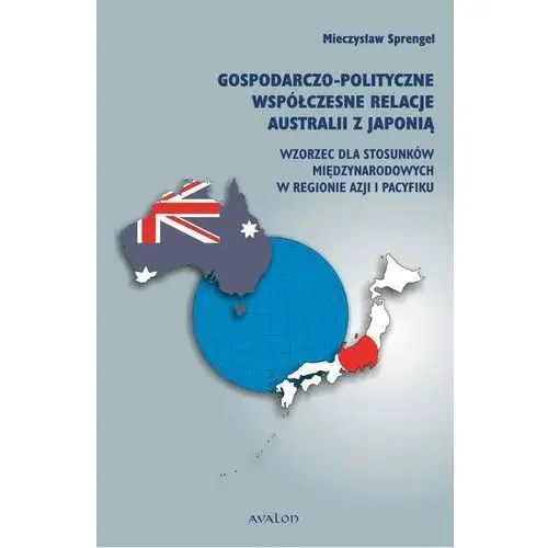 Gospodarczo polityczne współczesne relacje australii z japonią Avalon