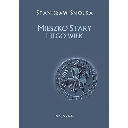 Mieszko stary i jego wiek