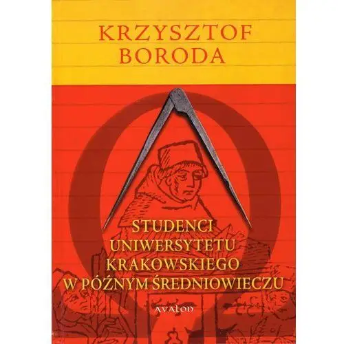 Studenci uniwersytetu krakowskiego w późnym średniowieczu, AZ#24F3440DEB/DL-ebwm/pdf
