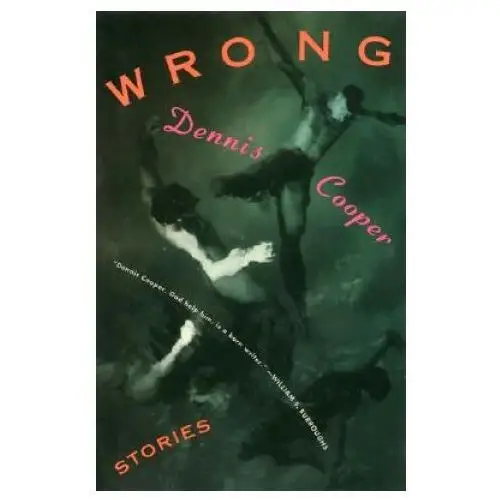 Dennis. Cooper - Wrong