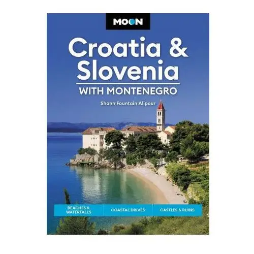 Avalon travel publishing Moon croatia & slovenia: with montenegro (fourth edition)