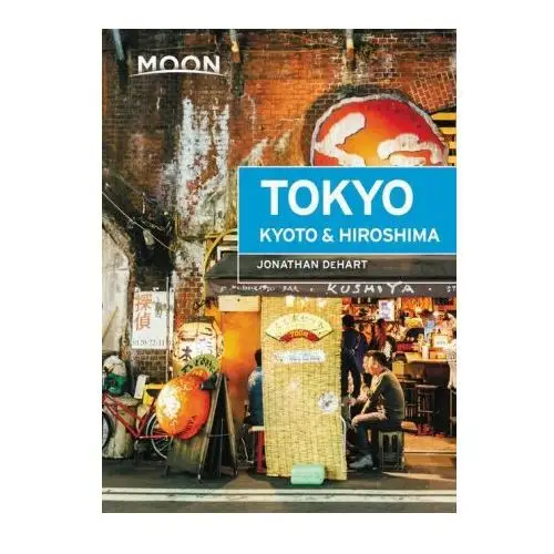 Avalon travel publishing Moon tokyo, kyoto & hiroshima (first edition)