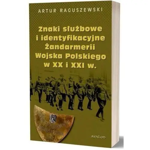 Znaki służbowe i identyfikacyjne żandarmerii wojska polskiego w xx i xxi wieku Avalon
