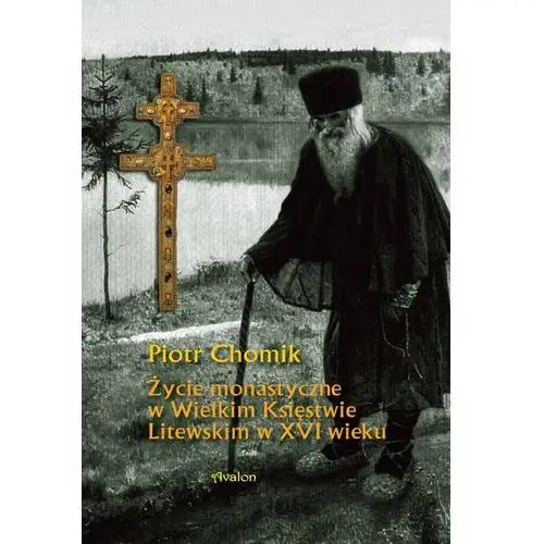 życie monastyczne w wielkim księstwie litewskim w xvi wieku