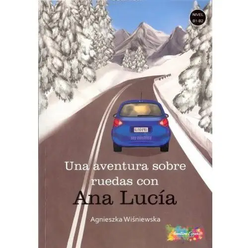Una aventura sobre ruedas con Ana Lucia B1-B2 [Agnieszka Wiśniewska]