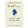 Head first: how the mind heals the body Avery pub group Sklep on-line