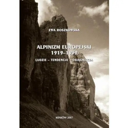 Alpinizm europejski 1919-1939 (ludzie, tendencje, osiągnięcia) Awf kraków