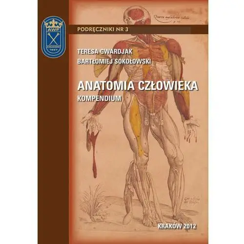 Anatomia człowieka - kompendium, AZ#872FE5F4EB/DL-ebwm/pdf